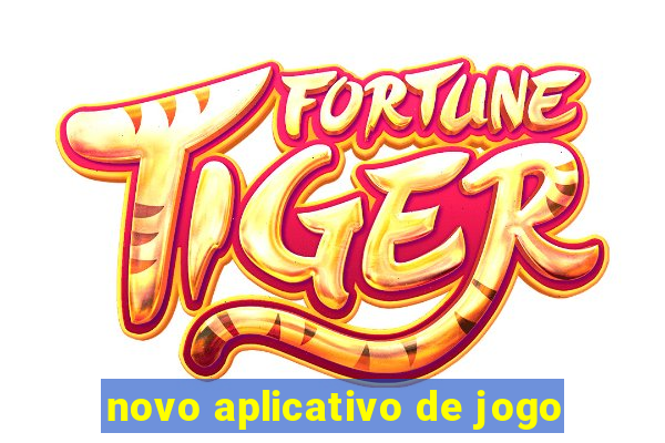 novo aplicativo de jogo